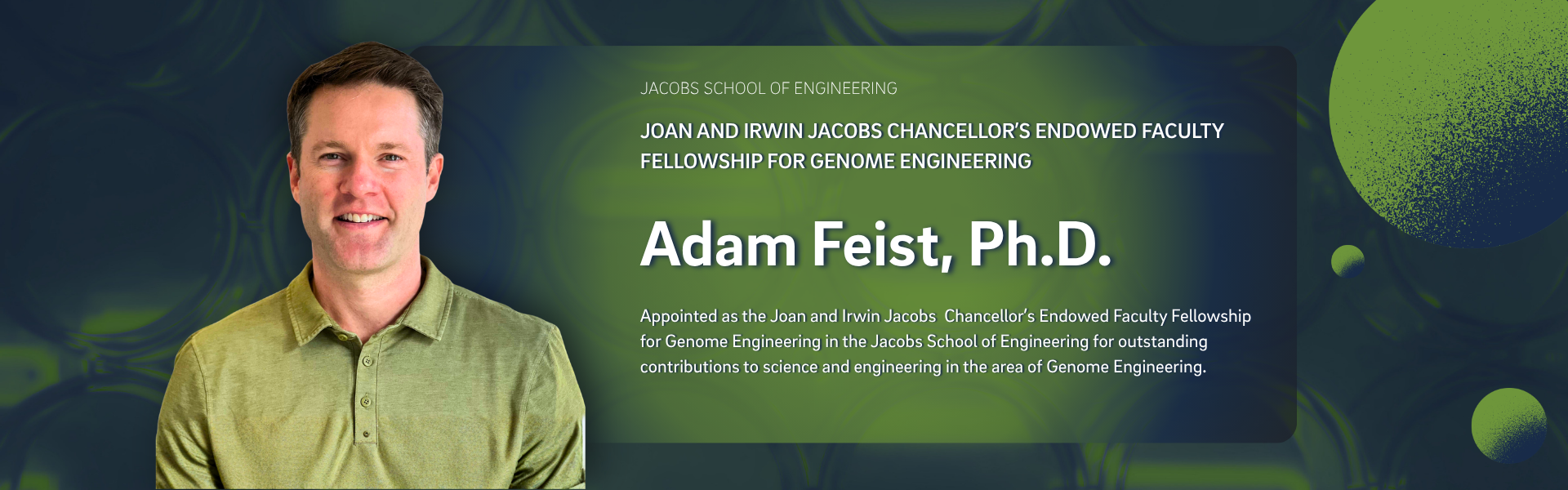 Adam Feist, Ph.D. appointed Joan and Irwin Jacobs Chancellor’s Endowed Faculty Fellowship for Genome Engineering